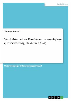 Verdrahten einer Feuchtraumabzweigdose (Unterweisung Elektriker / -in)