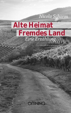 Alte Heimat Fremdes Land (eBook, ePUB) - Schorm, Nicola