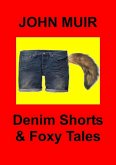 Denim Shorts & Foxy Tales (eBook, ePUB) Denim Shorts & Foxy Tales (eBook, ePUB)