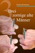 Drei zornige alte Männer (eBook, ePUB) - Bild 1