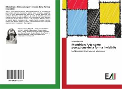 Mondrian: Arte come percezione della forma invisibile - Barnaba, Debora