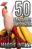 50 Fantastic Smoothies (eBook, ePUB) 50 Fantastic Smoothies (eBook, ePUB)