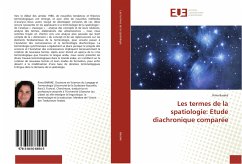 Les termes de la spatiologie: Etude diachronique comparée - Baraké, Rima