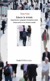 Educar la mirada : experiències i propostes formatives sobre l'observació en les ciències socials Educar la mirada : experiències i propostes formatives sobre l'observació en les ciències socials