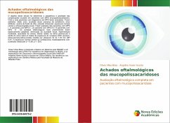 Achados oftalmológicos das mucopolissacaridoses - Villas-Bôas, Flávia;Xavier Acosta, Angelina