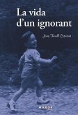 La vida d'un ignorant