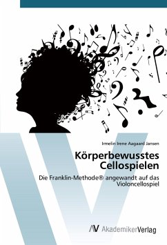 Körperbewusstes Cellospielen - Jansen, Irmelin Irene Aagaard