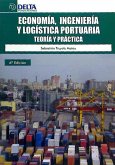 Economía, ingeniería y logística portuaria : teoría y práctica