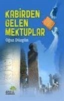 Kabirden Gelen Mektuplar - Düzgün, Oguz