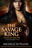 The Savage King: A Qurilixen World Novel (Lords of the Var, #1) (eBook, ePUB)