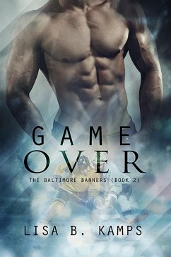 Game Over (The Baltimore Banners, #2) (eBook, ePUB) - Kamps, Lisa B.