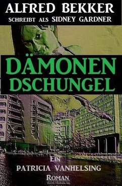 Dämonen-Dschungel (Ein Patricia Vanhelsing Roman) (eBook, ePUB) - Bekker, Alfred