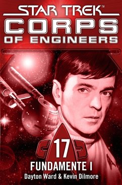 Star Trek - Corps of Engineers 17: Fundamente 1 (eBook, ePUB) - Ward, Dayton; Dilmore, Kevin