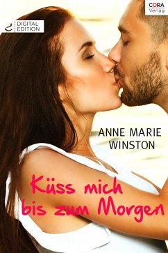 Küss mich bis zum Morgen (eBook, ePUB) - Winston, Anne Marie