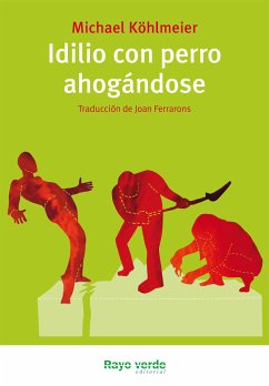 Idilio con perro ahogándose (eBook, ePUB) - Köhlmeier, Michael