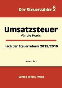 Umsatzsteuer für die Praxis - Aigner, Franziska; Partl, Elisabeth