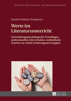 Werte im Literaturunterricht - Schulze-Bergmann, Joachim