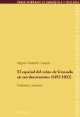 El español del reino de Granada en sus documentos (1492-1833)