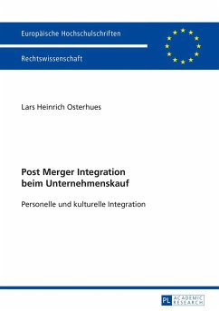 Post Merger Integration beim Unternehmenskauf - Osterhues, Lars Heinrich