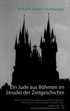 Ein Jude aus Böhmen im Strudel der Zeitgeschichte (eBook, ePUB) - Humburger, Wilhelm Robert