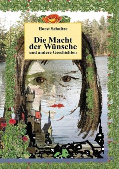 Die Macht der Wünsche und andere Geschichten (eBook, ePUB)