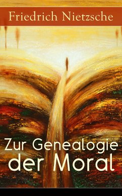 Zur Genealogie der Moral (eBook, ePUB) - Nietzsche, Friedrich