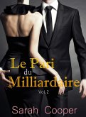 Le Pari du Milliardaire vol. 2 (eBook, ePUB) Le Pari du Milliardaire vol. 2 (eBook, ePUB)