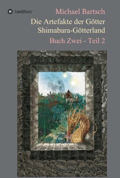 Die Artefakte der Götter - Shimabara-Götterland (eBook, ePUB) - Bartsch, Michael