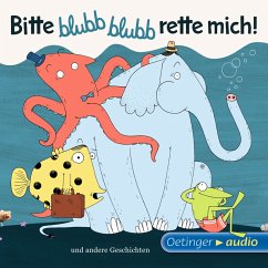 Bitte blubb, blubb rette mich und andere Geschichten (MP3-Download) - Schmidt, Barbara