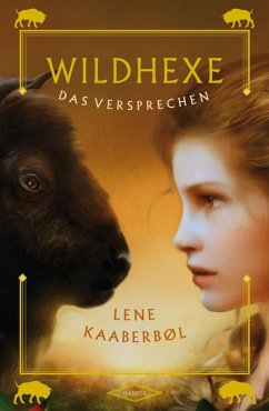 Das Versprechen / Wildhexe Bd.6 (eBook, ePUB) - Kaaberbøl, Lene
