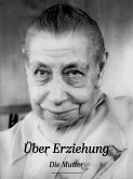 Die Mutter über Erziehung (eBook, ePUB)