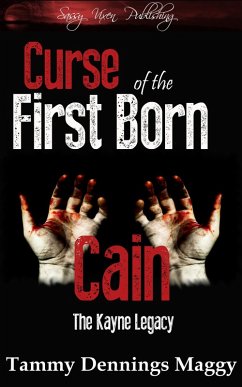 Curse of the First Born Cain (The Kayne Legacy, #1) (eBook, ePUB) - Maggy, Tammy Dennings