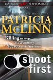 Shoot First (Caught Dead in Wyoming, Book 3) (eBook, ePUB)