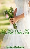 His Mail Order Mrs. (eBook, ePUB) His Mail Order Mrs. (eBook, ePUB)