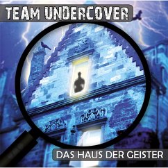 Team Undercover, Folge 3: Das Haus der Geister (MP3-Download) - Piasecki, Christoph; Auster, Tatjana