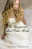 The Unexpected Mail Order Bride (eBook, ePUB) The Unexpected Mail Order Bride (eBook, ePUB)