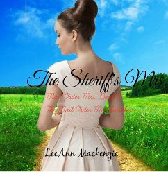 The Sheriff's Mrs: Mail Order Mrs. Book 4 (eBook, ePUB) - Mackenzie, LeeAnn