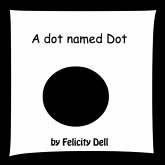 A dot named Dot (eBook, ePUB) A dot named Dot (eBook, ePUB)