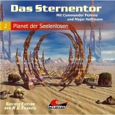 Das Sternentor - Mit Commander Perkins und Major Hoffmann, Folge 2: Planet der Seelenlosen (MP3-Download)