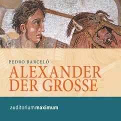 Alexander der Grosse (Ungekürzt) (MP3-Download) - Barceló, Pedro