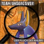 Team Undercover, Folge 1: Der Fluch des Anubis (MP3-Download)