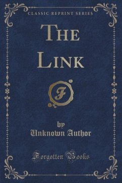 The Link (Classic Reprint) - Author, Unknown