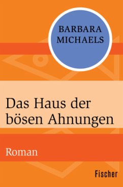 Das Haus der bösen Ahnungen - Michaels, Barbara