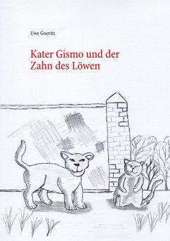 Kater Gismo und der Zahn des Löwen - Goeritz, Uwe