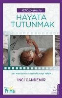 670 Gram ile Hayata Tutunmak - Candemir, Inci