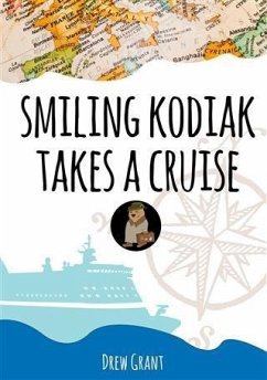 Smiling Kodiak Takes a Cruise (eBook, ePUB) - Grant, Drew