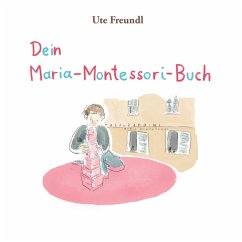 Dein Maria-Montessori-Buch - Freundl, Ute
