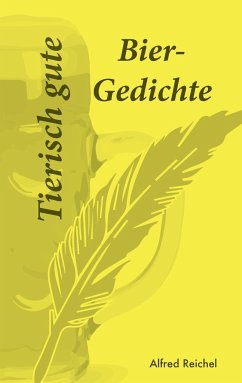 Tierisch gute Bier-Gedichte - Reichel, Alfred