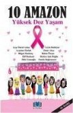 10 Amazon - Yüksek Doz Yasam