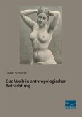 Das Weib in anthropologischer Betrachtung